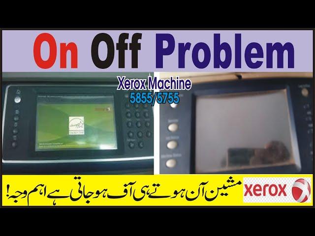 How To Solve On Off Problem in Xerox 5855/5755...Urdu/Hindi..