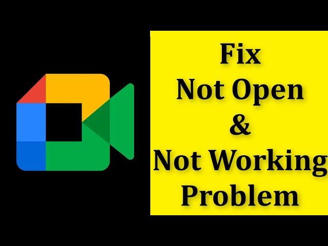 How To Fix Google Meet Not Open Problem Android & Ios || How To Fix Google Meet Not Working Error