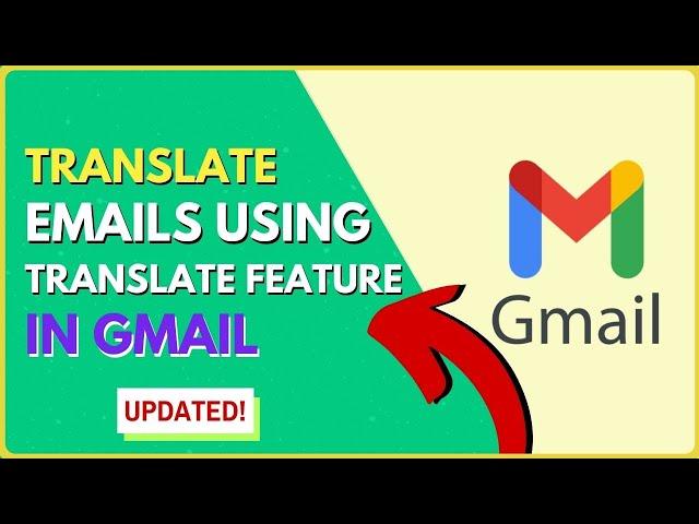 How To Translate Emails in Different Language Using Translation Feature in Gmail