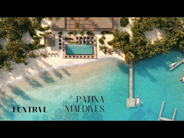 New Luxury Lifestyle Resort - PATINA MALDIVES