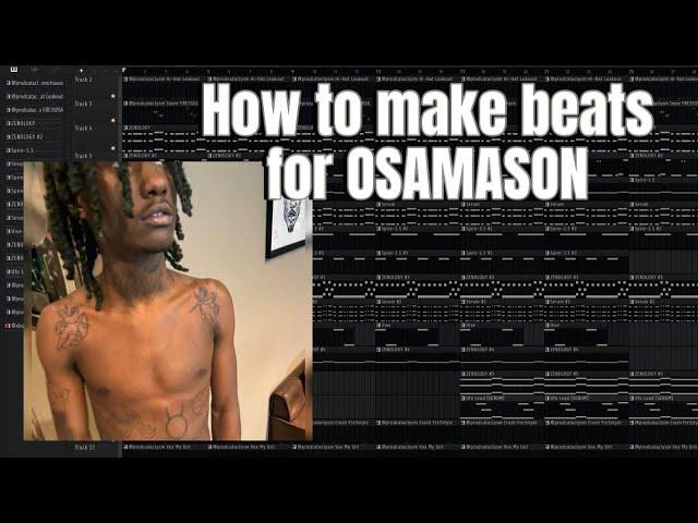 How to GYRO make INSANE BEATS for OSAMASON | FL Studio Tutorial