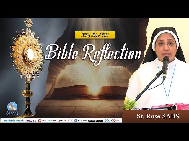 24th  July'2024 || Bible Reflection || Sr. Rose SABS || Atmadarshan Tv