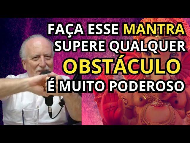 O MANTRA PODEROSO PARA SUPERAR OBSTÁCULOS - Américo Barbosa -   Cortes