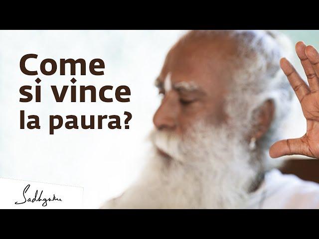 Come Vincere la Paura | Sadhguru Italiano