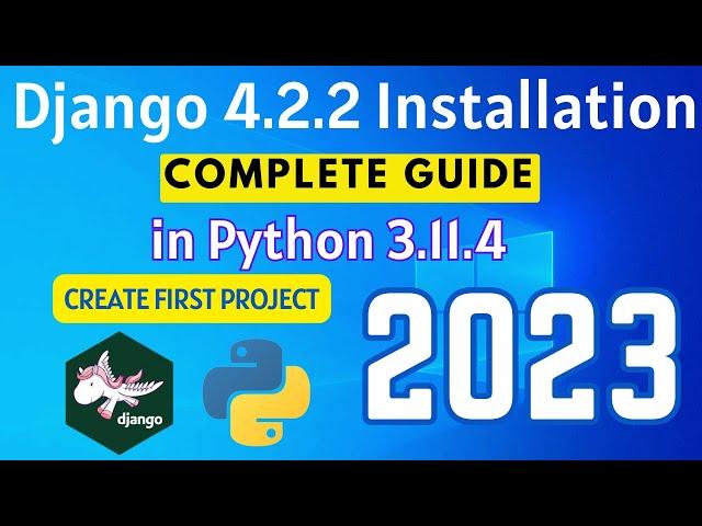 How to Install Django 4.2.2 on Windows 10 [2023]  | Django 4.2.2 Installation Complete Guide