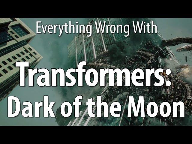 Everything Wrong With Transformers: Dark Of The Moon