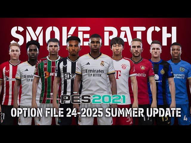 PES 2021 NEW SMOKE PATCH OPTION FILE 2024/2025 SUMMER UPDATE