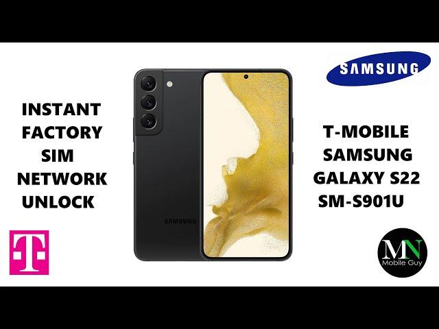 Instantly Factory SIM / Network Unlock T-Mobile Samsung Galaxy S22 SM-S901U!