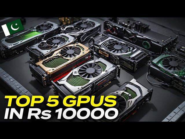 Top 5 Best Budget Graphics Cards Under 10000 in Urdu/Pakistan [2024]