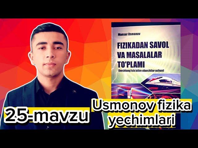 25-mavzu: Bosim va uning birliklari Usmonov fizika yechimlari +998945452582 Fazliddinov Diyorbek