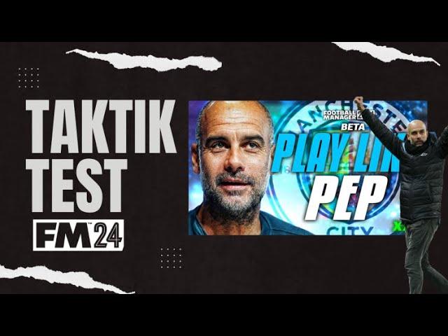 Ich teste die Taktik von Pep Guardiola | FM 24 TAKTIK TEST I Football Manager 2024