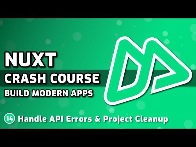 Handle API Errors & Project Cleanup | Nuxt Course #14