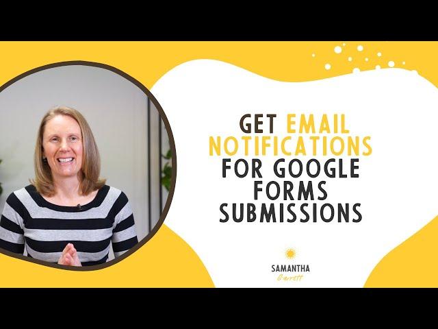 How to get email notifications for Google Forms submissions