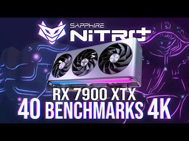 SAPPHIRE NITRO+ RX 7900 XTX vs 40 In-Game Benchmarks - 4K