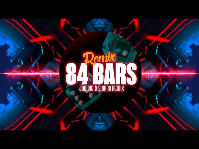 84 Bars - Jombie x SinKra Remix ~ Rap trend T.O.P thì nghệ, mày rap chơi không đầu tư thì tệ