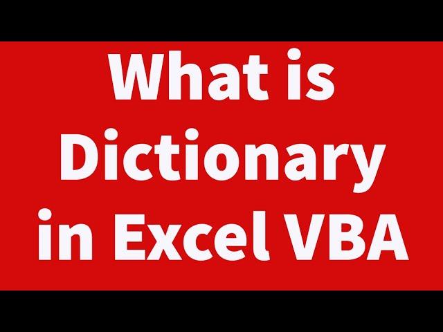 What is Dictionary in Excel VBA