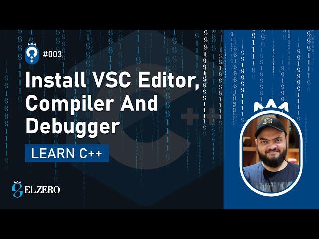 [Arabic] Fundamentals Of Programming With C++ #003 - Install VSC Editor, Compiler And Debugger