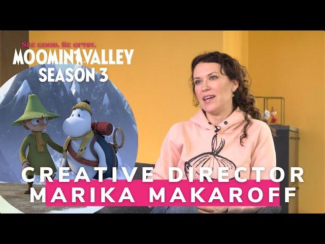 Award-winning Moominvalley Season 3 - Exclusive Interview of Marika Makaroff, Creative Director