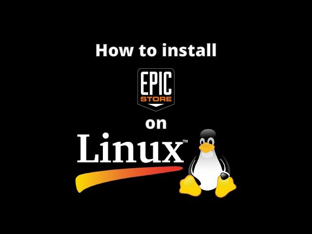  How to install Epic Games Launcher on Linux ️