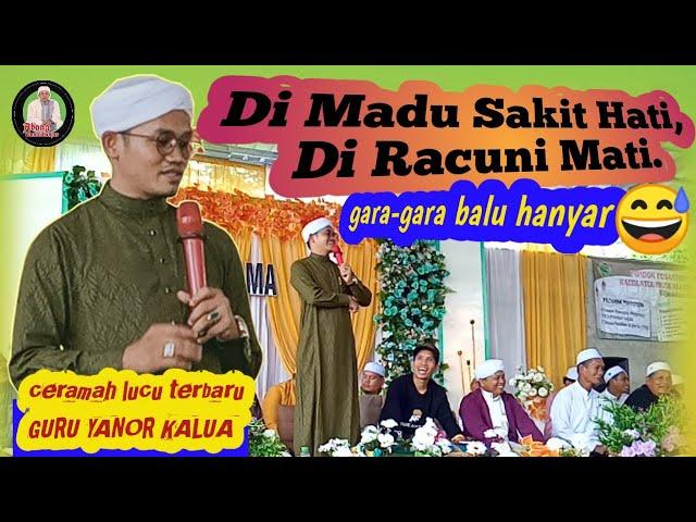 CERAMAH TERBARU.!!! Guru Yanor Kalua Di Guntung Manggis - Dimadu Sakit Hati, Diracuni Mati .