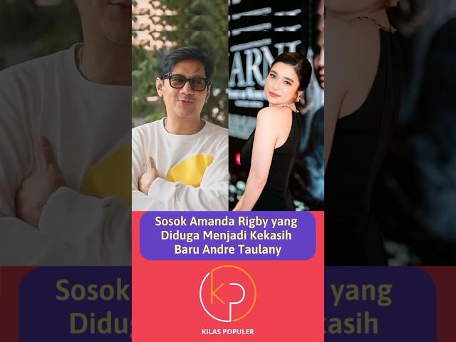 Sosok Amanda Rigby yang Diduga Menjadi Kekasih Baru Andre Taulany #artis #beritaartis #amandarigby