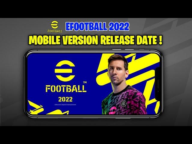 eFootball 2022 : Mobile Version Release Date !  | Pes 2022 Mobile