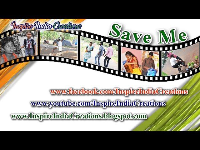 Save Me | Shortfilm by Inspire India Creations