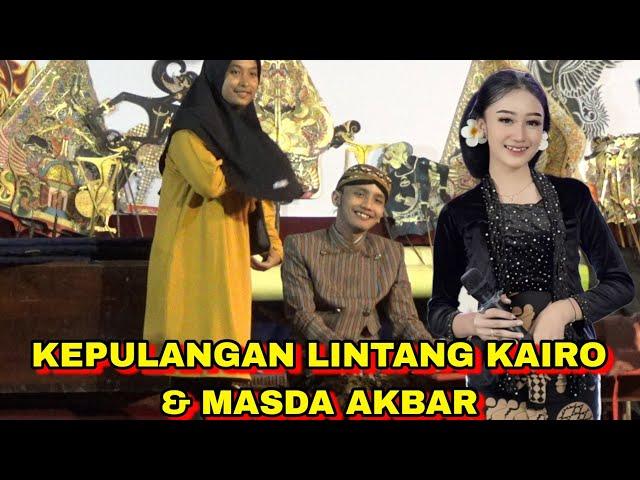 KEPULANGAN LINTANG KAIRO & MASDA AKBAR SYAHALAM LIVE MLANCU KANDANGAN KEDIRI