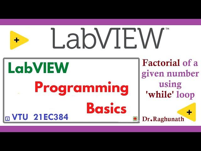 #Factorial of a given number using ‘while ‘loop in LabViEW