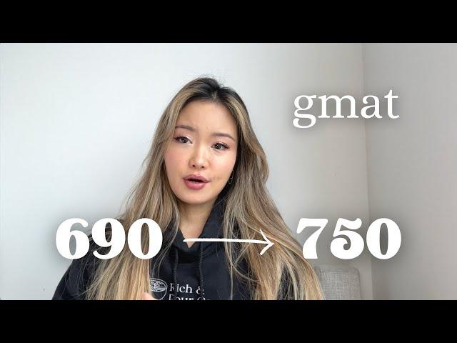 How I went from 690 to 750 on the GMAT | how to study / mba admissions