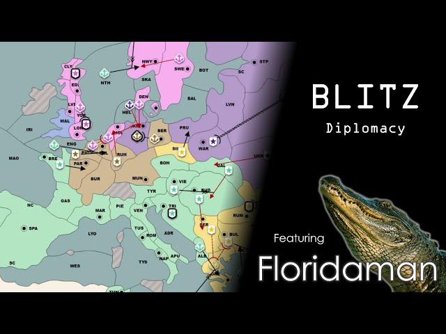 Blitz Playthrough (with Floridaman Diplomacy)