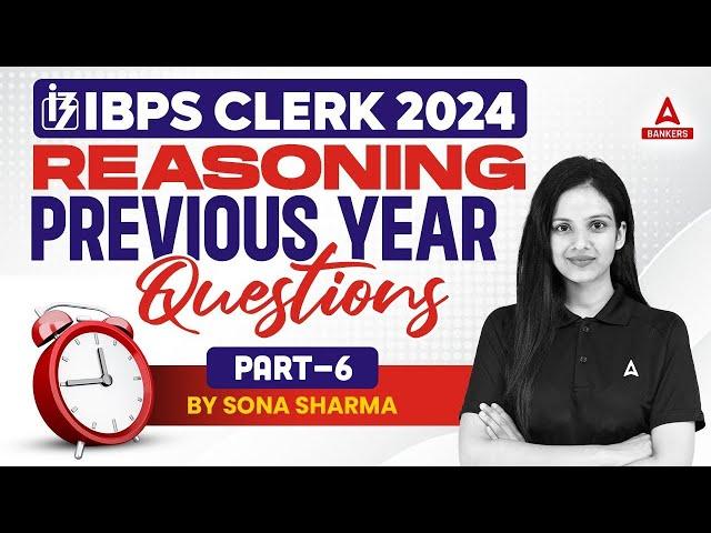 IBPS CLERK 2024 | Reasoning Previous Year Questions Part-6 | By Sona Sharma