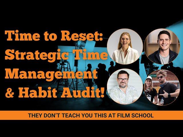 Time to Reset - Strategic Time Management & Habit Audit! EP #359