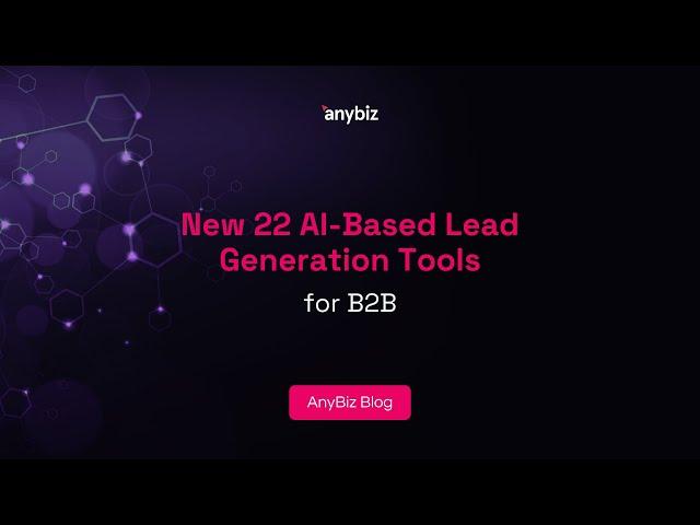 New 22 AI-Based Lead Generation Tools for B2B