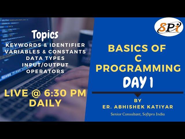 Basics of C programming by Abhishek Katiyar | Day 1