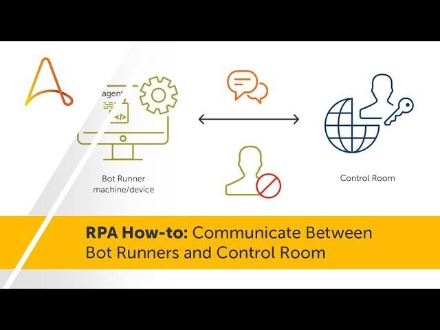 RPA How-to: Communicate Between Bot Runners and Control Room Without Human Intervention