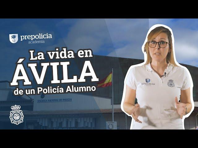 La vida en Ávila de un Policía Alumno