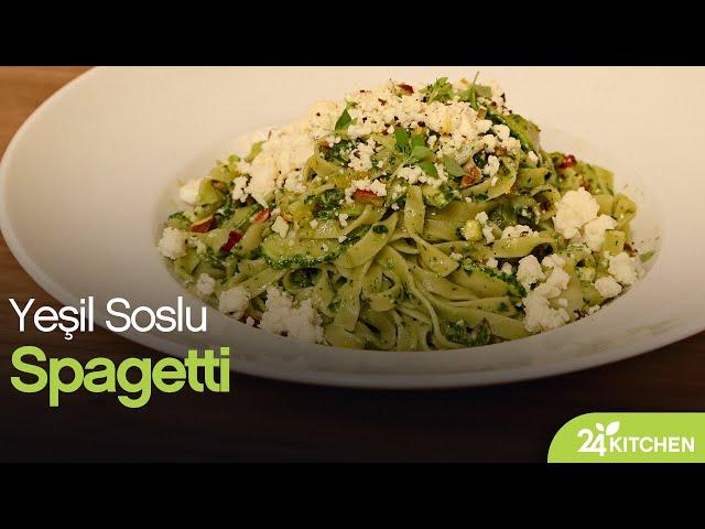 24Kitchen | Yeşil Soslu Spagetti Tarifi