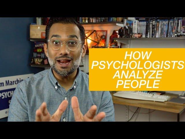 How do psychologists analyze people?