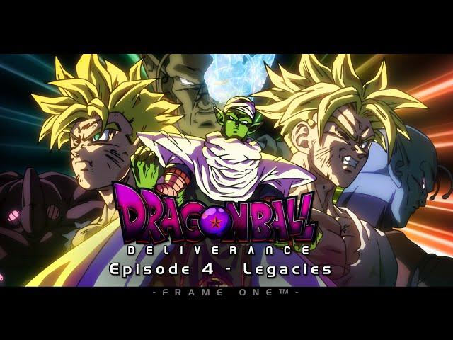 Dragon Ball Deliverance Episode 4 | FAN MADE SERIES | - Legacies