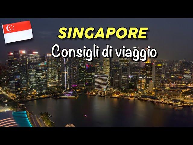 SINGAPORE CONSIGLI di VIAGGIO (2024) ️