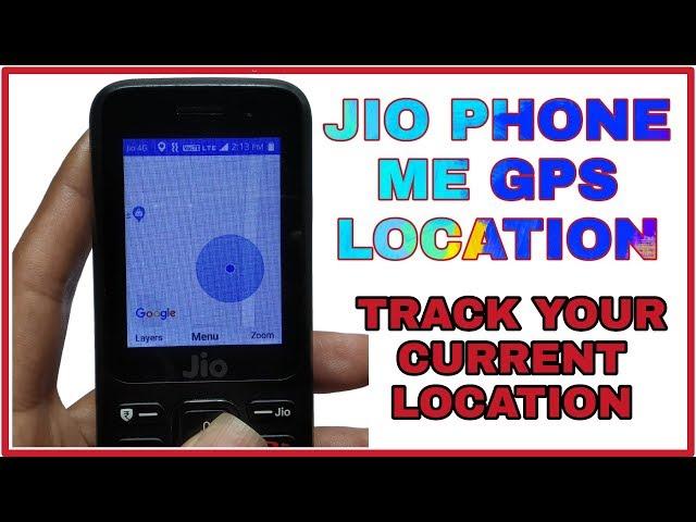 jio phone current location kaise dekhe | how to use google map in jio phone