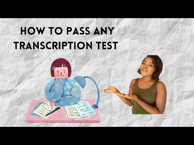 How To Pass A Transcription Test