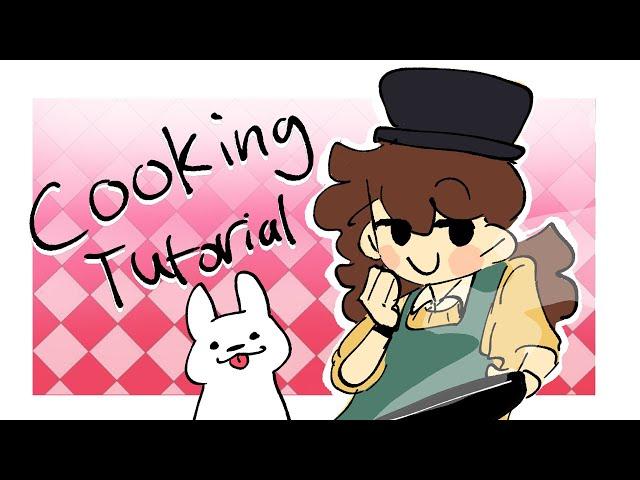 Cooking Tutorial! (animation shitpost)