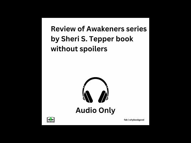 Review of Awakeners series by Sheri S. Tepper book without spoilers