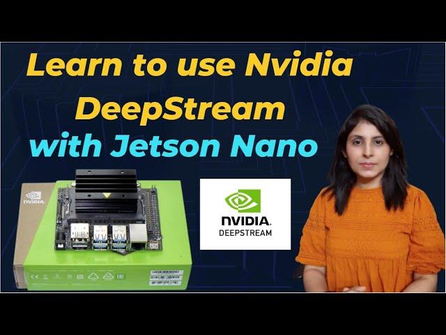 How to use Nvidia DeepStream with Jetson Nano | step by step tutorial