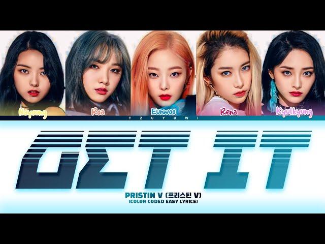 PRISTIN V Get It (Color Coded Easy Lyrics)