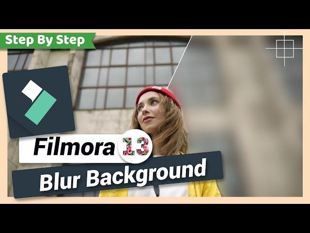 Blur The Background of a Video | Filmora 12 & 13 Tutorial