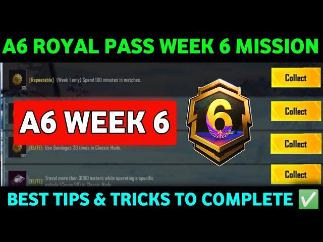 A6 WEEK 6 MISSION | PUBG WEEK 6 MISSIONS EXPLAINED A6 | A6 ROYAL PASS WEEK 6 MISSION | C6S17 WEEK 6