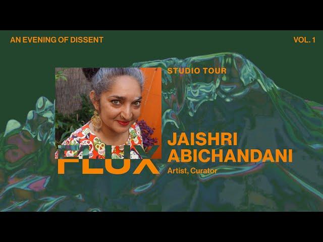 FLUX · Jaishri Abichandani's Guided Studio Tour